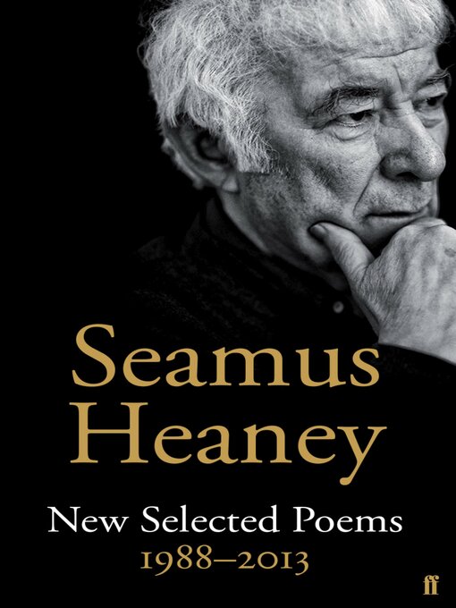 Title details for New Selected Poems 1988-2013 by Seamus Heaney - Wait list
